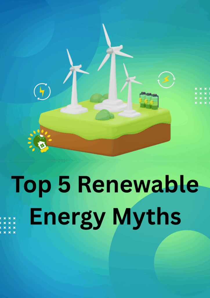 Top 5 Renewable Energy Myths
